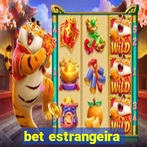 bet estrangeira